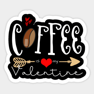 Coffee Is My Valentine Sticker